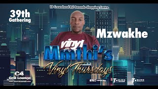 39 Gathering DJ Mzwakhe At C4 Grill Lounge quotMmthis Vinyl Thursdaysquot [upl. by Ailyn]