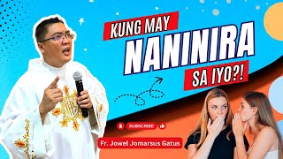 ENCOURAGING WORDS KUNG MAY NANINIRA SA IYO II INSPIRING HOMILY II FR JOWEL JOMARSUS GATUS [upl. by Swain]