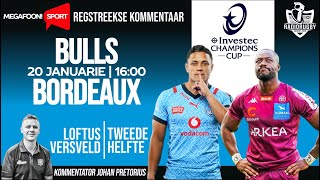 RadioRugby TWEEDE HELFTE  BULLS V BORDEAUX  CHAMPIONS CUP [upl. by Lema]