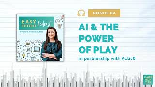 AI and The Power of Play  Bonus Episode with Activ8 [upl. by Aisilef724]