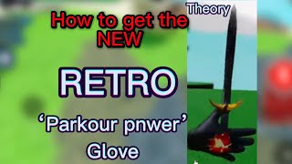 How to get the new RETRO glove  ‘parkour pwner’ badge theory’  Roblox slap battles 👏 [upl. by Samaria926]