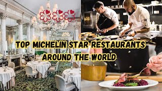 Fine Dining Michelin Star Restaurants around the World [upl. by Haonam]