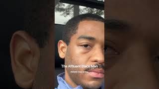 How To Be An Affluent Black Man Series [upl. by Dean]