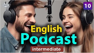 Powerful Podcasts for English Fluency  Episode 10 [upl. by Carrington]