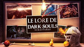 TOUTE LHISTOIRE de DARK SOULS 1 EXPLIQUÉE  Le Lore de DARK SOULS 1  REMASTERED [upl. by Niall]