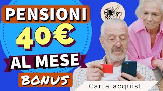 PENSIONI 👉 AIUTO da 40 EURO AL MESE tutti i Mesi 💰 Ecco come ottenerli 👉 Carta Acquisti 2024 💳 [upl. by Harold242]