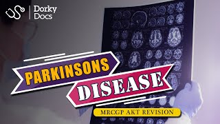 Parkinson’s Disease  The MRCGP AKT Exam Revision I Dorky Docs [upl. by Adnorhs]