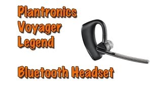 Plantronics Voyager Legend Bluetooth Headset Review [upl. by Itsym336]