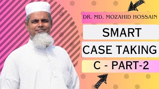 Smart Case Taking CPart2 Dr Md Mozahid Hossain [upl. by Gregrory]