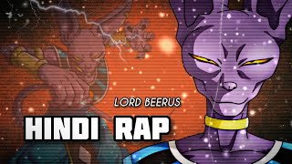 INSANE  BEERUS RAP HINDI   Hindi Anime Rap [upl. by Yahsal]