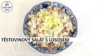 Těstovinový salát s lososem [upl. by Anitnamaid]