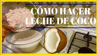 CÓMO HACER LECHE DE COCO CASERA NATURAL TE EXPLICÓ CÓMO HACER BEBIDA DE COCO O JUGO DE COCO FÁCIL🥥 [upl. by Emse310]