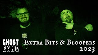 Extra Bits amp Bloopers 2023  Ghost Gang Bonus [upl. by Ziladnerb]