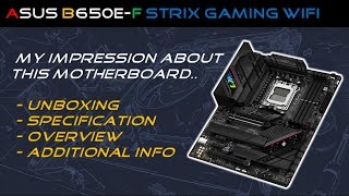 ASUS B650EF Strix Gaming Wifi  Unboxing specification overview amp additional Info [upl. by Mordy]