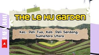 Memories of 3 Years Ago at The Le Hu Garden Deli Serdang  The Love Park [upl. by Htiaf]