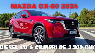 Test Drive cu ultima Mazda diesel din istorie Noul CX60 33 eSKYACTIV D 254 CP AT8 AWD [upl. by Anahoj69]