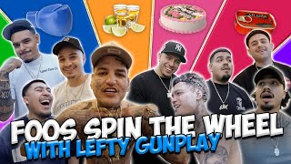 FOOS SPIN THE WHEEL w LEFTY GUNPLAY [upl. by Alam]