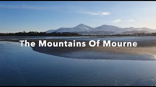 The Mountains Of Mourne [upl. by Ellehsem]