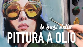 GUIDA ALLA PITTURA A OLIO 🎨 Tutto ciò che devi sapere per iniziare a dipingere con i colori a olio [upl. by Chemesh]