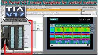 TIA Portal V17 create program and faceplates to control the motors automatic mode and manual mode [upl. by Brawley743]