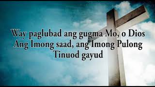 Ang Kalipay Nga Gibati amp Way Paglubad w Lyrics [upl. by Bobbe646]