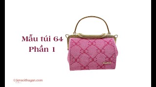 Mẫu túi 64 phần 1 Túi khung vuông 22cm [upl. by Lseil795]