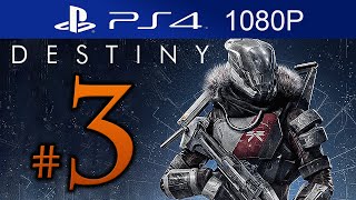 Destiny Walkthrough Part 3 1080p HD PS4 Destiny Gameplay STORY Mode  No Commentary [upl. by Salomi]