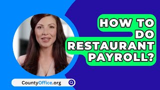 How To Do Restaurant Payroll  CountyOfficeorg [upl. by Adnylg]