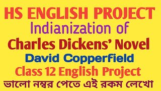 HS English Project  Indianization  Charles Dickens Novel David Copperfield  Class 12 project [upl. by Teresa]