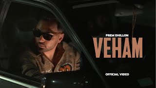 VEHAM  Prem Dhillon OFFICIAL VIDEO Raas  Latest Punjabi Songs 2023 [upl. by Eiralih142]