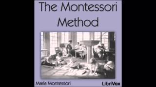 The Montessori Method FULL Audiobook [upl. by Annovahs43]