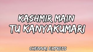 Kashmir Main Tu Kanyakumariquot Chennai Express Full Video Song  Shahrukh Khan Deepika Padukone [upl. by Atte358]