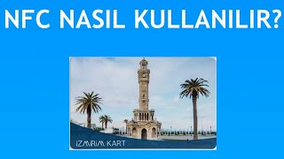 İzmirim Kart NFC Nasıl Kullanılır [upl. by Kraft]