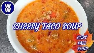 One Pot EASY Cheesy Taco Soup🧀🌮🍲Cozy Fall WW Soup Recipe 🍁🍂Weight Watchers WW PTS CaloriesMacros [upl. by Mossberg]