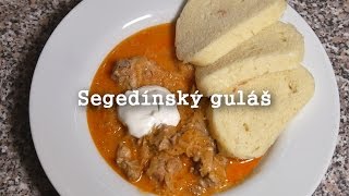 Segedínský Guláš  Krasavec z Maďarska [upl. by Eihs38]