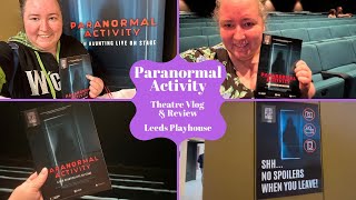 Paranormal Activity World Premiere  Leeds Playhouse  Theatre Vlog amp Review [upl. by Valery]