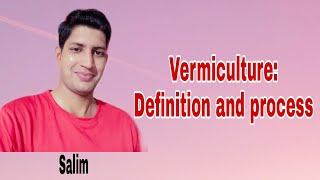 Vermiculture  Definition and process procedure [upl. by Digirb55]