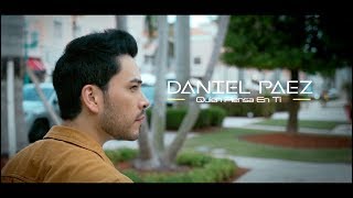 Daniel Páez  Quién Piensa En Ti Video Oficial [upl. by Esnohpla]