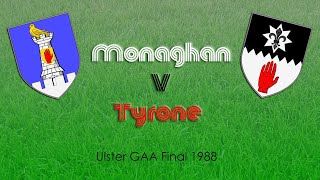 Monaghan v Tyrone  Ulster SFC Final 1988 [upl. by Philips582]