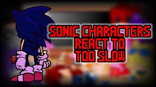 Sonic Characters react to Too Slow [upl. by Dlareme417]