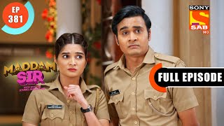 Karishma And Santosh Disguise To Solve A Case  Maddam Sir  Ep 381  Full Episode  25 Dec 2021 [upl. by Duahsar383]