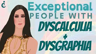 Dyscalculia amp Dysgraphia Stories of Exceptional Individuals  Neurodiversity [upl. by Mateusz939]