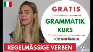 Regelmäßige Verben Italienisch  GRATIS Grammatik Kurs [upl. by Hinze]