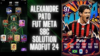 ALEXANDRE PATO 97 FUT META SBC  EASIEST WAY POSSIBLE  MADFUT 24 SBC SOLUTIONS [upl. by Aicak]