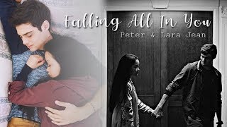 Peter amp Lara Jean  Falling All In You [upl. by Elpmid906]