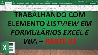 Trabalhando com Listview no Excel VBA  Part 01 Video 53 [upl. by Aramas]