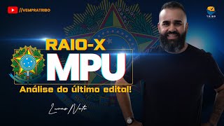 RaioX MPU  Análise do último edital  Prof Lucas Neto Tribo Concursos [upl. by Ulrike]