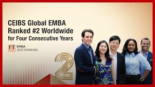 CEIBS Global EMBA – FT’s 2 in the World for Fourth Year in a Row [upl. by Mehala872]