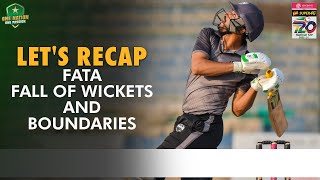 Lets Recap FATA Fall of Wickets and Boundaries  Match 39  National T20 202324  PCB  M1W1L [upl. by Ogeid]