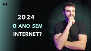 A INTERNET VAI COLAPSAR EM 2024 [upl. by Ttezil]